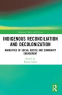 Indigenous Reconciliation And Decolonization edito da Taylor & Francis Ltd