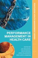 Performance Management in Healthcare edito da Taylor & Francis Ltd