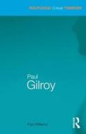 Paul Gilroy di Paul Williams edito da Taylor & Francis Ltd