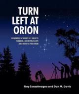 Turn Left At Orion di Guy Consolmagno, Dan M. Davis edito da Cambridge University Press