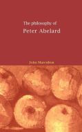 The Philosophy of Peter Abelard di John Marenbon edito da Cambridge University Press