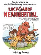 Lucy & Andy Neanderthal di Jeffrey Brown edito da YEARLING