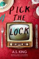 Pick the Lock di A S King edito da DUTTON