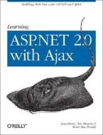 Learning Asp.net 2.0 With Ajax di Jesse Liberty, Dan Hurwitz edito da O'reilly Media, Inc, Usa