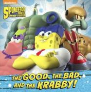 The Good, the Bad, and the Krabby! di Random House edito da Turtleback Books