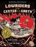 Lowriders to the Center of the Earth di Cathy Camper edito da TURTLEBACK BOOKS