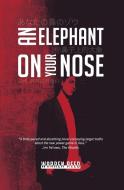 An Elephant on Your Nose di Warren Reed edito da For Pity Sake Publishing Pty Ltd