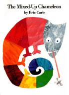 The Mixed-Up Chameleon di Eric Carle edito da HARPERCOLLINS