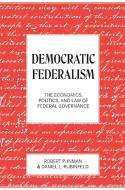 Democratic Federalism di Robert P. Inman, Daniel L. Rubinfeld edito da Princeton University Press