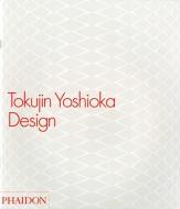 Tokujin Yoshioka Design di Paola Antonelli, Elisa Astori, Kozo Fujimoto edito da Phaidon Press Ltd