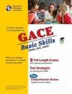 GACE Basic Skills (200, 201, 202) di Susan T. Franks, Judith Robbins, Dana Sparkman edito da Research & Education Association