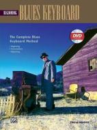Complete Blues Keyboard Method: Beginning Blues Keyboard, Book & DVD di Tricia Woods edito da ALFRED PUBN