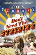 Don't Need The Sunshine di John Osborne edito da Aa Publishing
