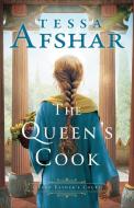 The Queen's Cook di Tessa Afshar edito da Baker Publishing Group