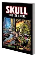 Skull The Slayer di Bill Mantlo, Marv Wolfman, Steve Englehart edito da Marvel Comics