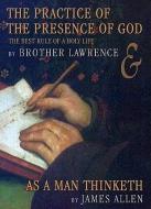The Practice of the Presence of God/As a Man Thinketh: The Best Rules of a Holy Life di Brother Lawrence, James Allen edito da Blackstone Audiobooks