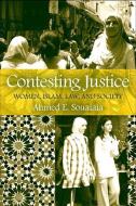Contesting Justice: Women, Islam, Law, and Society di Ahmed E. Souaiaia edito da STATE UNIV OF NEW YORK PR