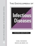 The Encyclopedia of Infectious Diseases di Carol Turkington edito da Facts On File