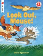 Look Out, Mouse! di Steve Bjorkman edito da HOLIDAY HOUSE INC