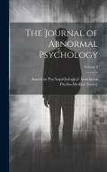 The Journal of Abnormal Psychology; Volume 6 edito da LEGARE STREET PR