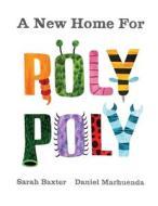 A New Home For Roly Poly di Sarah Baxter, Daniel Marhuenda edito da Unicorn Corner