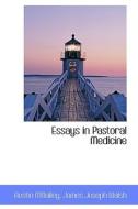 Essays In Pastoral Medicine di Austin O'Malley edito da Bibliolife