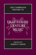 The Cambridge History of Eighteenth-Century Music edito da Cambridge University Press