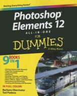 Photoshop Elements 12 All-in-one For Dummies di Barbara Obermeier, Ted Padova edito da John Wiley & Sons Inc