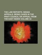 The Law Reports. Indian Appeals Volume 32 di Books Group edito da Rarebooksclub.com