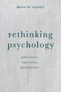 Rethinking Psychology di Brian Hughes edito da Macmillan Education UK