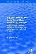 Equity Choices and Long-Term Care Policies in Europe di August Oesterle edito da Taylor & Francis Ltd