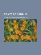 Comte De Gabalis di Villars edito da General Books Llc
