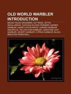 Old World warbler Introduction di Source Wikipedia edito da Books LLC, Reference Series