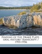 Finding Of The Drake Plate : Oral Histor di Leon Edward Bocqueraz, Willa K. Baum, George P. 1896-1993 Hammond edito da Nabu Press