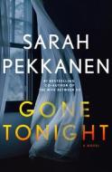 Gone Tonight di Sarah Pekkanen edito da ST MARTINS PR