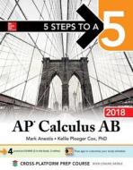 5 Steps To A 5: Ap Calculus Bc 2018 di William Ma edito da Mcgraw-hill Education