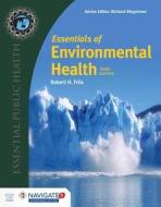 Essentials of Environmental Health di Robert H. Friis edito da Jones and Bartlett