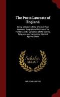 The Poets Laureate Of England di Walter Hamilton edito da Andesite Press