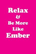 Relax & Be More Like Ember Affirmations Workbook Positive Affirmations Workbook Includes di Affirmations World edito da Positive Life