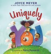 Uniquely You di Joyce Meyer edito da John Murray Press