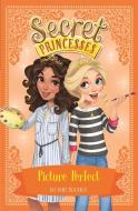 Secret Princesses: Picture Perfect di Rosie Banks edito da Hachette Children's Group