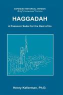 Haggadah a Passover Seder for the Rest of Us di Henry Kellerman edito da Lulu.com