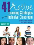 41 Active Learning Strategies for the Inclusive Classroom, Grades 6-12 di Diane P. Casale-Giannola edito da Corwin