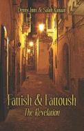 Fattish & Fattoush di Denny Inns, Salah Kanaan, Dennis Inns edito da PublishAmerica