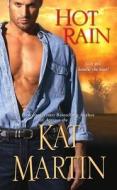 Hot Rain di Kat Martin edito da Kensington Publishing