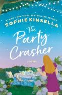 The Party Crasher di Sophie Kinsella edito da THORNDIKE PR