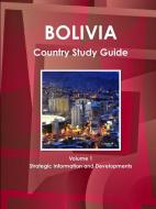 Bolivia Country Study Guide Volume 1 Strategic Information and Developments di Ibp Usa edito da INTL BUSINESS PUBN