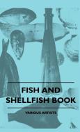 Fish And Shellfish Book di Various Various edito da Howard Press