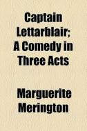 Captain Lettarblair di Marguerite Merington edito da General Books Llc