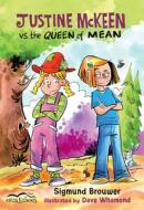 Justine McKeen vs. the Queen of Mean di Sigmund Brouwer edito da ORCA BOOK PUBL